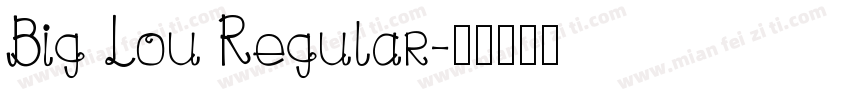 Big Lou Regular字体转换